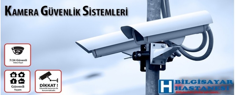GÜVENLİK KAMERA SİSTEMLERİ